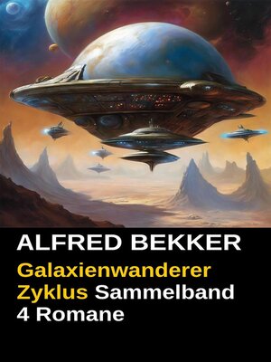 Galaxienwanderer Zyklus Sammelband 4 Romane - ebook